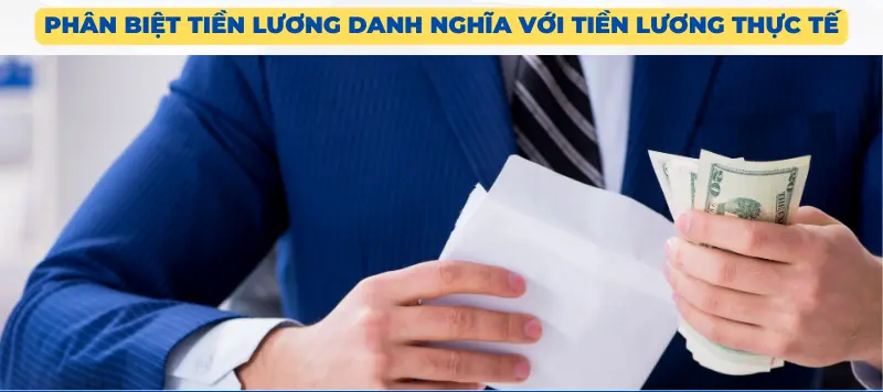 Phân biệt tiền lương danh nghĩa và tiền lương thực tế