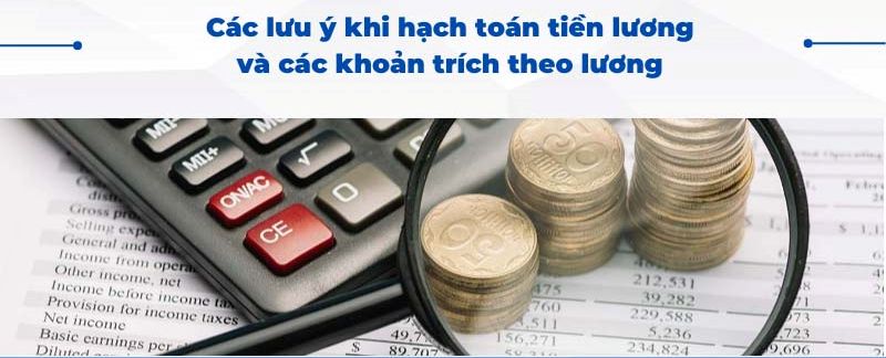 cac luu y khi hach toan tien luong va cac khoan trich theo luong