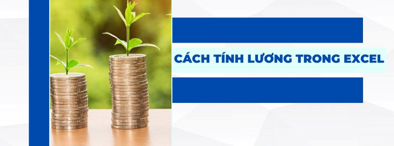 cach-tinh-luong-trong-excel