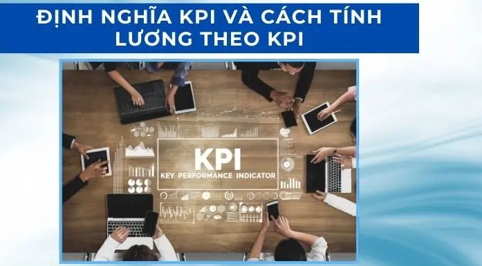 dinh-nghia-kpi-va-cach-tinh-luong-theo-kpi