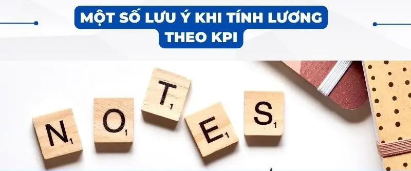 mot-so-luu-y-khi-tinh-luong-theo-kpi