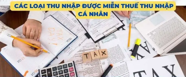 Cac-loai-thu-nhap-duoc-mien-thue-thu-nhap-ca-nhan